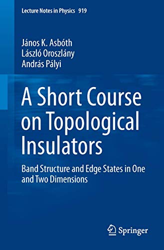 A Short Course On Topological Insulators: Band Structure And Edge States In One And Two Dimensions: 919