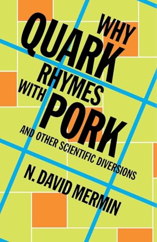 Why Quark Rhymes With Pork: And Other Scientific Diversions