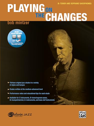 Playing On The Changes: B-Flat Tenor Saxophone & Soprano Saxophone