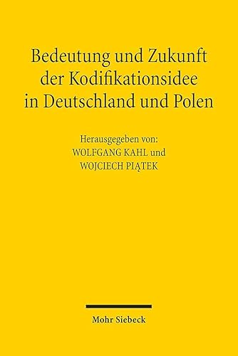 Bedeutung Und Zukunft Der Kodifikationsidee In Deutschland Und Polen