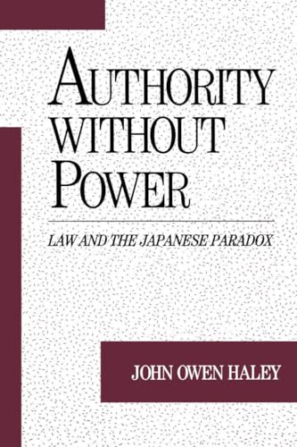 Authority Without Power: Law And The Japanese Paradox