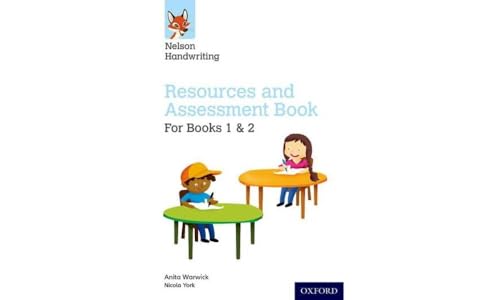 Nelson Handwriting: Year 1-2/Primary 2-3: Resources And Assessment Book For Books 1 And 2