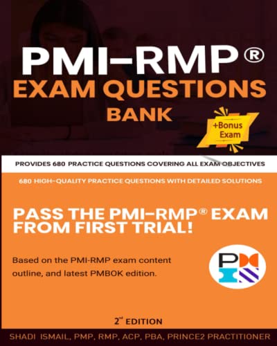 Pmi-Rmp® Exam Questions Bank: Provides 805 Practice Questions Covering All Exam Objectives