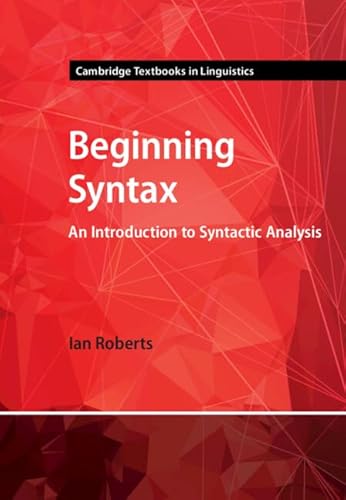 Beginning Syntax: An Introduction To Syntactic Analysis