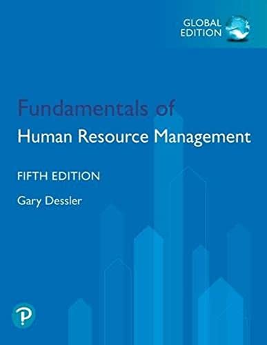 Fundamentals Of Human Resource Management, Global Edition