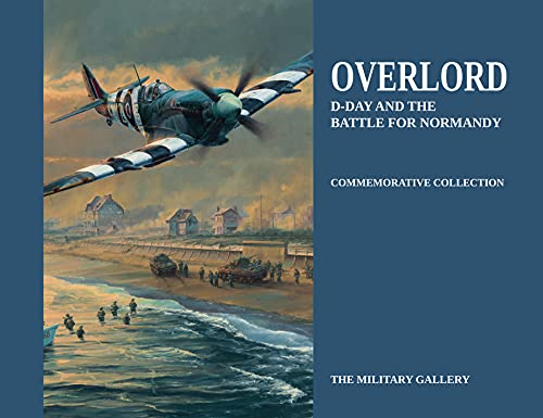 Overlord: D-Day And The Battle For Normandy-6 June 1944-