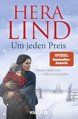 Um Jeden Preis: Roman Nach Einer Wahren Geschichte | Spiegel-Bestseller-Autorin