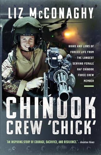 Chinook Crew Chick: Highs And Lows Of Forces Life From The Longest Serving Female Raf Chinook Force Crewmember