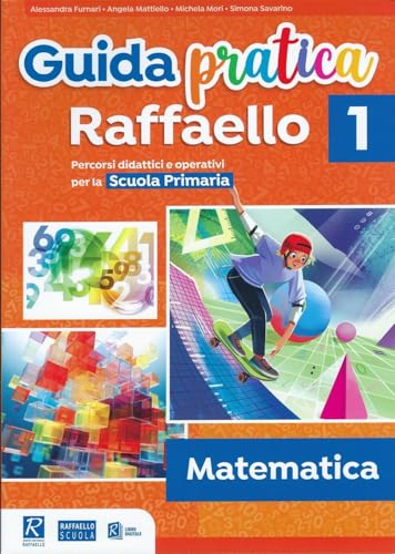 Guida Pratica Raffaello Classe 1A - Matematica
