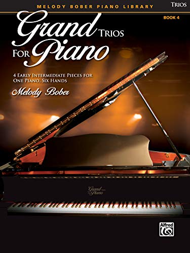 Grand Trios For Piano: 4 Early Intermediate Pieces For One Piano, Six Hands