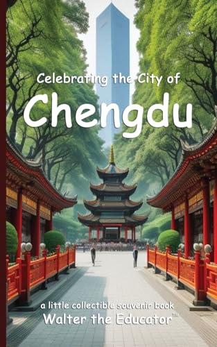 Celebrating The City Of Chengdu