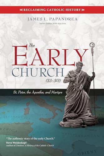 The Early Church 33313: St. Peter, The Apostles, And Martyrs