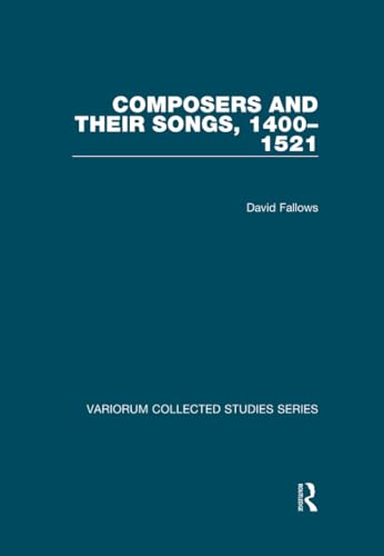 Composers And Their Songs, 1400–1521