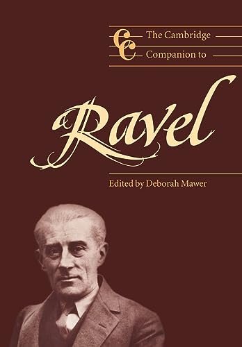 The Cambridge Companion To Ravel: Cambridge Companions To Music
