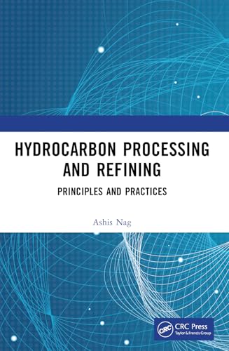 Hydrocarbon Processing And Refining: Principles And Practices