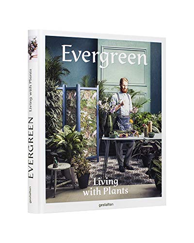 Evergreen: Living With Plants
