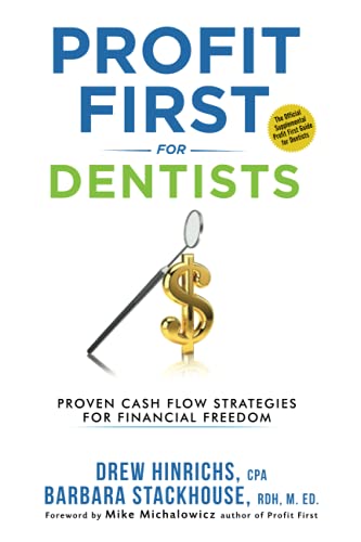 Profit First For Dentists: Proven Cash Flow Strategies For Financial Freedom