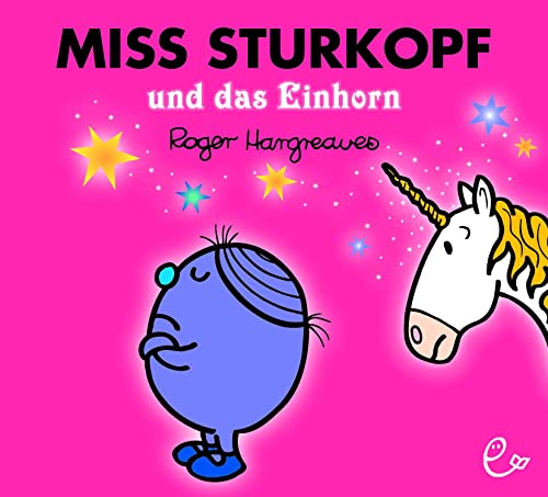 Miss Sturkopf Und Das Einhorn