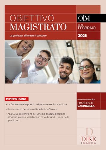 Obiettivo Magistrato. La Guida Per Affrontare Il Concorso. Febbraio (2025) (Vol. 82)