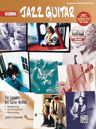 Beginning Jazz Guitar: The Complete Jazz Guitar Method