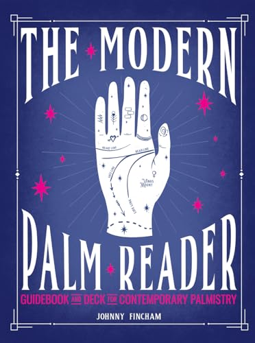 The Modern Palm Reader: Guidebook And Deck For Contemporary Palmistry