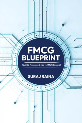 Fmcg Blueprint: Your No-Nonsense Guide To Fmcg Success!