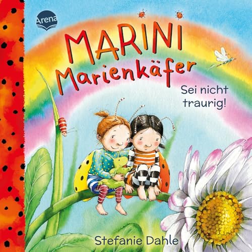 Marini Marienkäfer. Sei Nicht Traurig!: Einfühlsames Pappbilderbuch Mit Großer Ausklappseite Über Das Traurigsein, Das Kindern Ab 2 Jahren Dabei Hilft