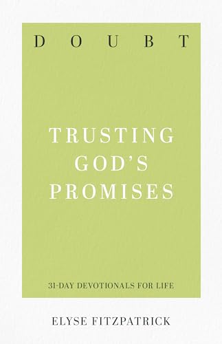 Doubt: Trusting God'S Promises (31-Day Devotionals For Life): 2
