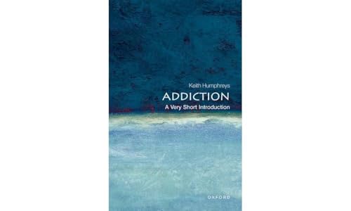 Addiction: A Very Short Introduction