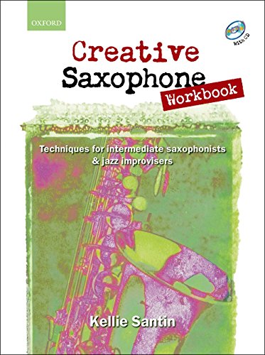 Creative Saxophone Workbook + Cd: Techniques For Intermediate Saxophonists & Jazz Improvisers