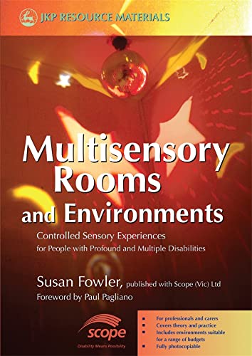 Multisensory Rooms And Environments: Controlled Sensory Experiences For People With Profound And Multiple Disabilities