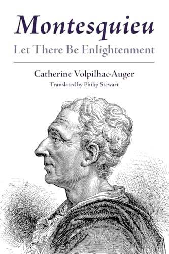 Montesquieu: Let There Be Enlightenment