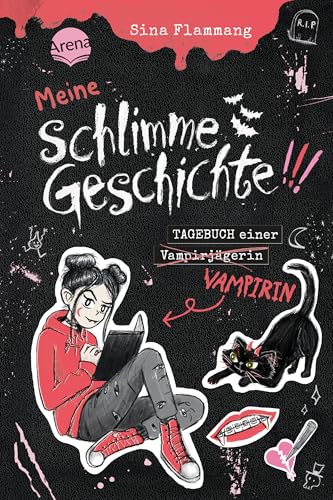 Meine Schlimme Geschichte!!! Tagebuch Einer Vampirin: Ein Übernatürlich Witziges Vampirtagebuch Für Alle Untoten Ab 10 Jahren