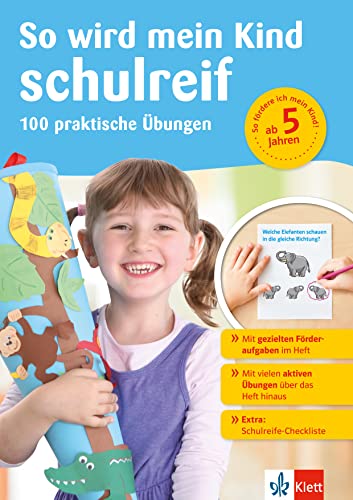 So Wird Mein Kind Schulreif: 100 Praktische Übungen Für Die Vorschule Ab 5 Jahren, Mit Schulreife-Checkliste