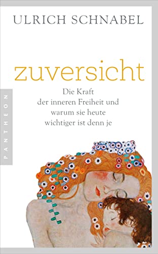 Zuversicht: Die Kraft Der Inneren Freiheit