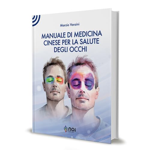 Manuale Di Medicina Cinese Per La Salute Degli Occhi