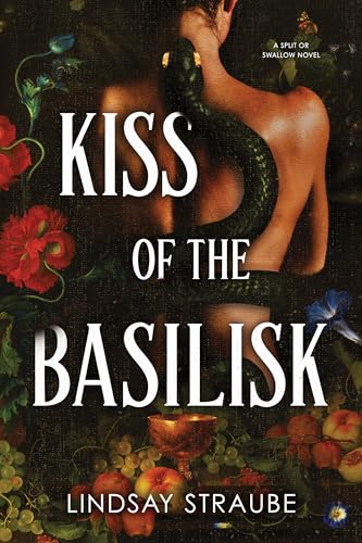 Kiss Of The Basilisk (Standard Edition): A Split Or Swallow Novel