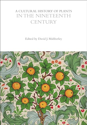 A Cultural History Of Plants In The Nineteenth Century