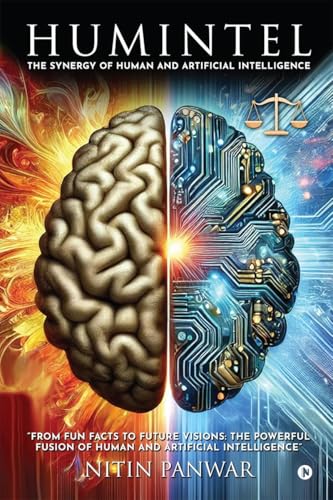 Humintel: The Synergy Of Human And Artificial Intelligence: The Synergy Of Human And Artificial Intelligence: A Paradigm Shift