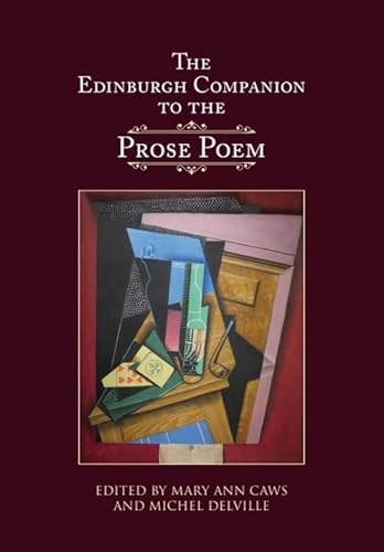 The Edinburgh Companion To The Prose Poem (Edinburgh Companions To Literature And The Humanities)