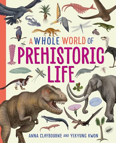 A Whole World Of...: Prehistoric Life