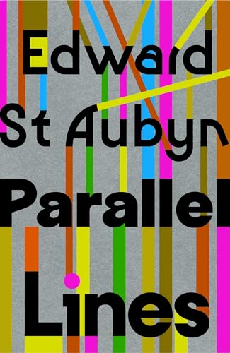 Parallel Lines: From The Booker Shortlisted Author Of The Patrick Melrose Series