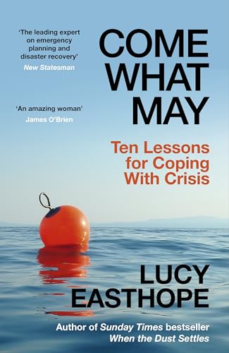 Come What May: Life-Changing Lessons For Coping With Crisis