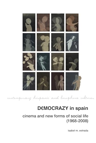 Democrazy In Spain: Cinema And New Forms Of Social Life (1968-2008)