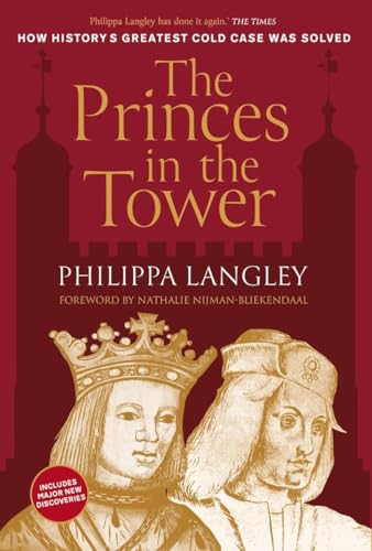 The Princes In The Tower: How History'S Greatest Cold Case Was Solved
