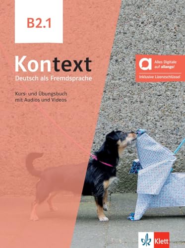 Kontext B2.1 - Hybride Ausgabe Allango: Deutsch Als Fremdsprache. Kurs- Und Übungsbuch Mit Audios Und Videos Inklusive Lizenzschlüssel Allango (24 Mon