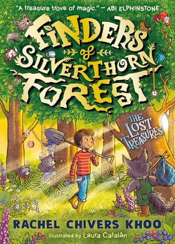 Finders Of Silverthorn Forest: The Lost Treasures: An Enchanting And Magical Woodland Adventure