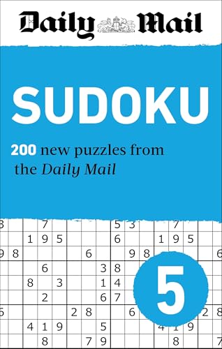 Daily Mail Sudoku 5: 200 New Puzzles From Easy To Fiendish