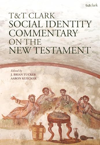 T&T Clark Social Identity Commentary On The New Testament