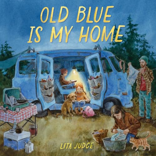 Old Blue Is My Home: A Picture Book
